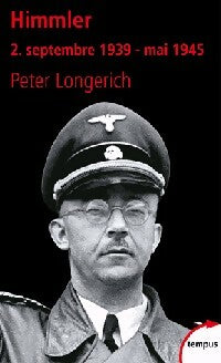 Livrenpoche : Himmler Tome II : Septembre 1939 - mai 1945 - Peter Longerich - Livre