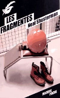Livrenpoche : Les fragmentés - Neal Shusterman - Livre