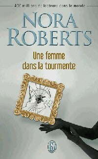 Livrenpoche : Une femme dans la tourmente - Nora Roberts - Livre