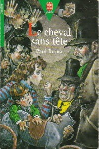 Livrenpoche : Le cheval sans tête - Paul Berna - Livre