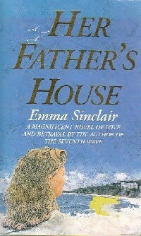 Her father's house - Emma Sinclair -  Piatkus - Livre