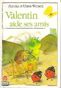 Livrenpoche : Valentin aide ses amis - Ulises Wensell, Paloma Wensell - Livre