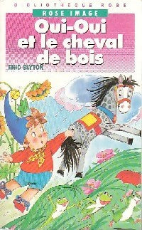 Livrenpoche : Oui-Oui et le cheval de bois - Enid Blyton - Livre