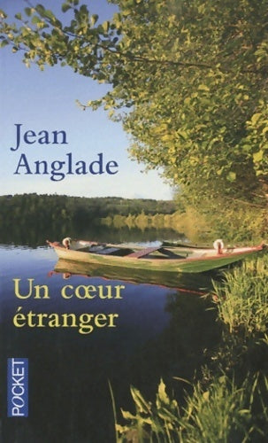 Livrenpoche : Un coeur étranger - Jean Anglade - Livre