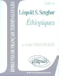 Livrenpoche : Etude sur Ethiopiques de Léopold S. Senghor - Annie Urbanik-Izk - Livre