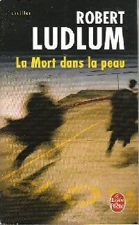 Livrenpoche : La mort dans la peau - Robert Ludlum - Livre
