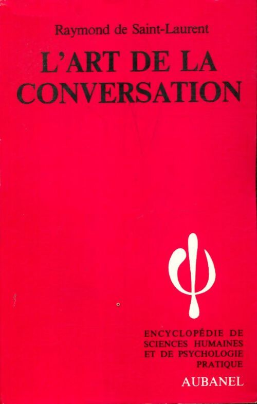 Livrenpoche : L'art de la conversation - Raymond De Saint-Laurent - Livre