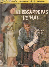 Livrenpoche : Ne regarde pas le mal - Kermit Welles - Livre