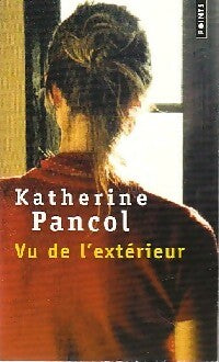 Livrenpoche : Vu de l'extérieur - Katherine Pancol - Livre