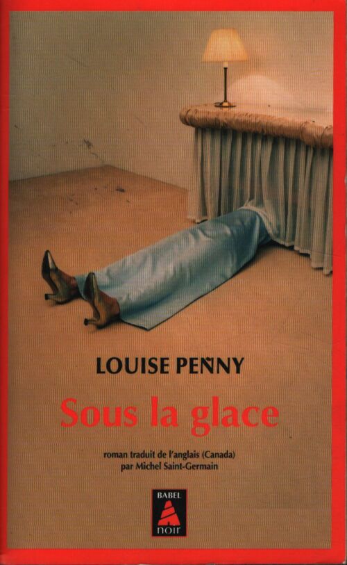 Sous la glace - Louise Penny - Livre
