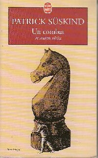 Livrenpoche : Un combat et autres récits - Patrick Süskind - Livre