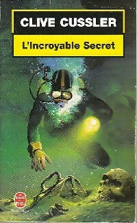 Livrenpoche : L'incroyable secret - Clive Cussler - Livre