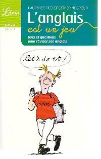 Livrenpoche : L'anglais est un jeu - Laurence Rico, Catherine Groud - Livre