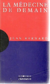 Livrenpoche : La médecine de demain - Jean Bernard - Livre