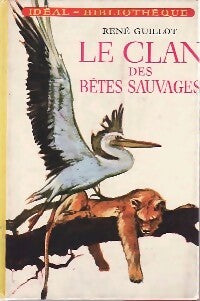 Livrenpoche : Le clan des bêtes sauvages - René Guillot - Livre
