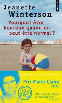 Livrenpoche : Pourquoi être heureux quand on peut être normal ? - Jeanette Winterson - Livre