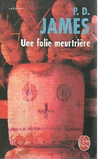 Livrenpoche : Une folie meurtrière - Phyllis Dorothy James - Livre