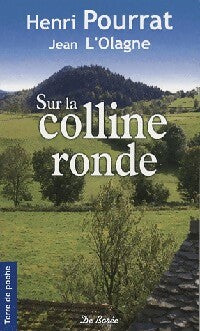 Livrenpoche : Sur la colline ronde - Henri Pourrat, Jean L'olagne - Livre