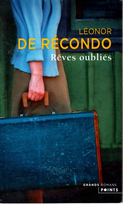 Rêves oubliés - Léonor De Recondo - Livre