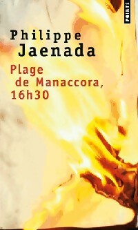 Livrenpoche : Plage de Manaccora, 16h30 - Philippe Jaenada - Livre