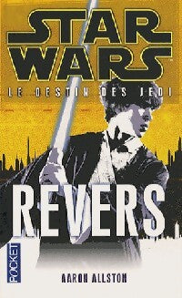 Livrenpoche : Le destin des Jedi : Revers - Aaron Allston - Livre