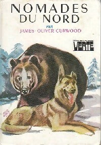 Livrenpoche : Nomades du nord - James Oliver Curwood - Livre