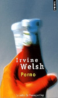 Livrenpoche : Porno - Irvine Welsh - Livre