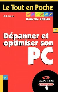 Livrenpoche : Dépanner et optimiser son PC - Michel Martin - Livre