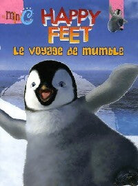 Livrenpoche : Happy Feet. Le voyage de Mumble - Megan E. Bryant - Livre