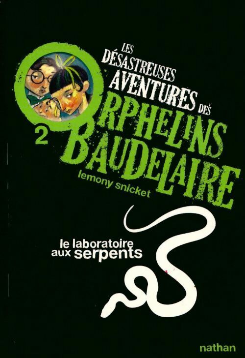 Livrenpoche : Les désastreuses aventures des enfants Baudelaire Tome II : Le laboratoire aux serpents - Lemony Snicket - Livre