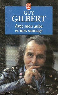 Livrenpoche : Avec mon aube et mes santiags - Guy Gilbert - Livre
