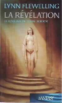 Livrenpoche : Le royaume de Tobin Tome IV : La révélation - Lynn Flewelling - Livre