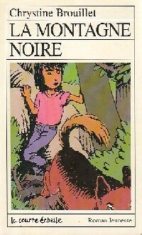 Livrenpoche : La montagne noire - Chrystine Brouillet - Livre