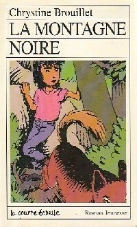La montagne noire - Chrystine Brouillet -  Roman Jeunesse - Livre