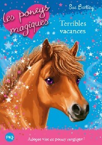Livrenpoche : Les poneys magiques Tome X : Terribles vacances - Sue Bentley - Livre