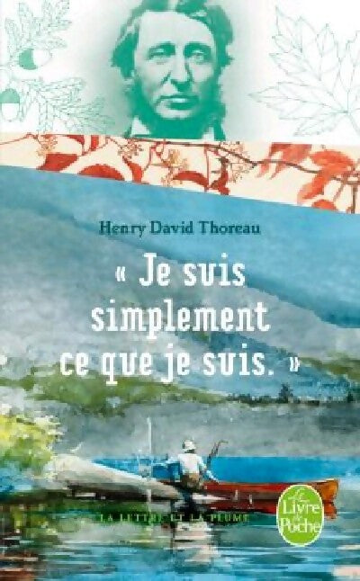 Livrenpoche : Je suis simplement ce que je suis - Henry David Thoreau - Livre