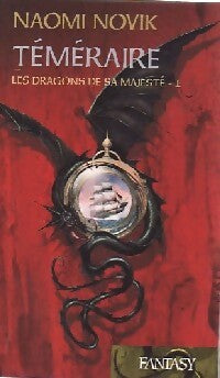 Livrenpoche : Téméraire Tome I : Les dragons de sa majesté - Naomi Novik - Livre