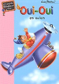 Livrenpoche : Oui-Oui en avion - Enid Blyton - Livre