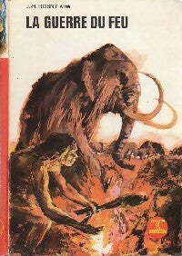 Livrenpoche : La guerre du feu - Joseph-Henry Rosny Ainé - Livre
