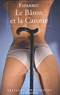 Livrenpoche : Le bâton et la carotte - Esparbec - Livre
