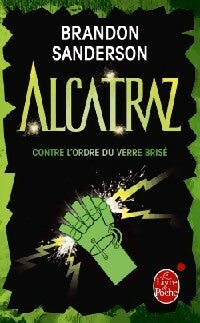 Livrenpoche : Alcatraz Tome IV : Alcatraz contre l'ordre du verre brisé - Brandon Sanderson - Livre