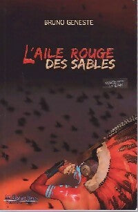 Livrenpoche : L'aile rouge des sables - Bruno Geneste - Livre