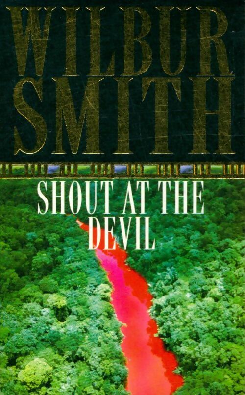 Livrenpoche : Shout at the devil - Wilbur A. Smith - Livre