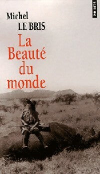 La beauté du monde - Michel Le Bris -  Points - Livre