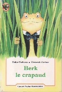 Livrenpoche : Berk le crapaud - Didier Dufresne - Livre