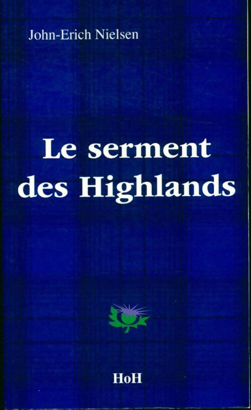 Livrenpoche : Le serment des Highlands - John-Erich Nielsen - Livre