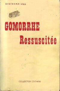 Livrenpoche : Gomorrhe réssuscitée - Bertrand Sill - Livre