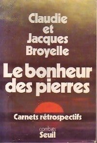 Livrenpoche : Le bonheur des pierres - Jacques Broyelle, Claudie Broyelle - Livre