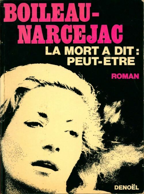 Livrenpoche : La mort a dit peut-être - Thomas Narcejac, Pierre Boileau - Livre