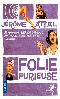 Livrenpoche : Folie furieuse - Jérôme Attal - Livre